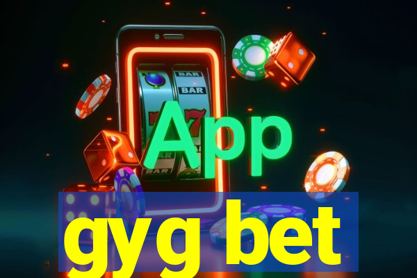 gyg bet